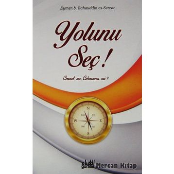 Yolunu Seç! - Eymen b. Bahauddin es-Serrac