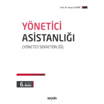 Yönetici Sekreter Gözüyle Yönetici Sekreterliğinden Yönetici Asistanlığına - Nuran Öztürk Başpınar