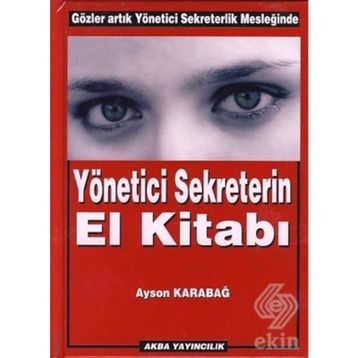 Yönetici Sekreterin El Kitabı - Ayson Karabağ