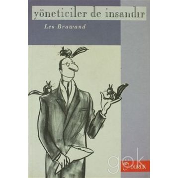 Yöneticiler de İnsandır - Leo Brawand