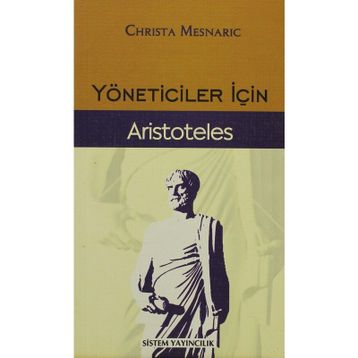 YÖNETİCİLER İÇİN ARISTOTELES - CHRISTA MESNARIC