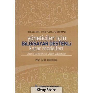 YÖNETİCİLER İÇİN BILGISAYAR DESTEKLI KARAR MODELLERI - H. ÖNER ESEN