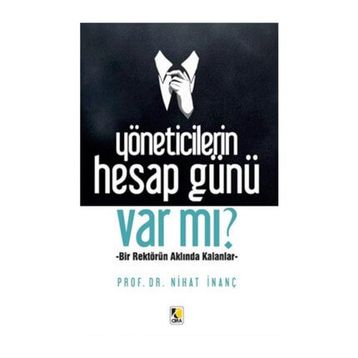 Yöneticilerin Hesap Günü Var Mı - Nihat İnanç