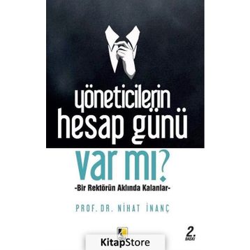 Yöneticilerin Hesap Günü Var Mı - Nihat İnanç