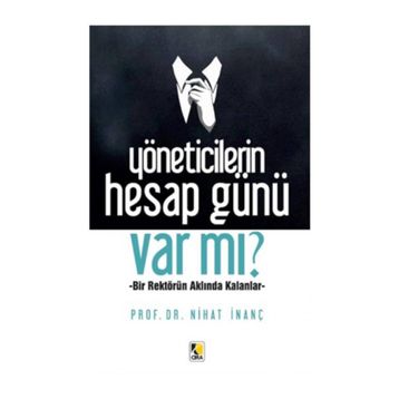 Yöneticilerin Hesap Günü Var Mı - Nihat İnanç
