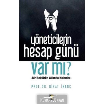 Yöneticilerin Hesap Günü Var Mı - Nihat İnanç