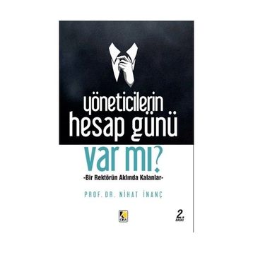 Yöneticilerin Hesap Günü Var Mı - Nihat İnanç