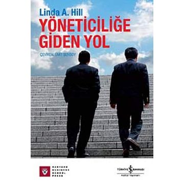 YÖNETİCİLİĞE GIDEN YOL - LINDA A. HILL