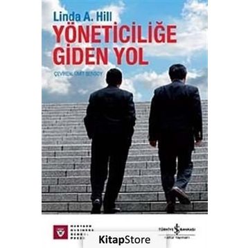 YÖNETİCİLİĞE GIDEN YOL - LINDA A. HILL