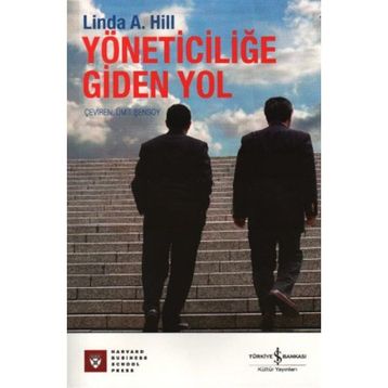 YÖNETİCİLİĞE GIDEN YOL - LINDA A. HILL