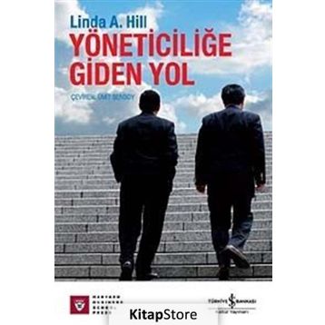 YÖNETİCİLİĞE GIDEN YOL - LINDA A. HILL