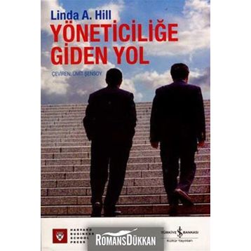YÖNETİCİLİĞE GIDEN YOL - LINDA A. HILL