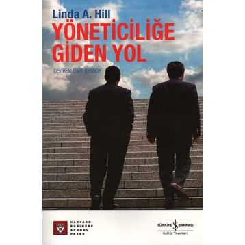 YÖNETİCİLİĞE GIDEN YOL - LINDA A. HILL