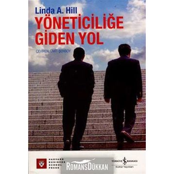 YÖNETİCİLİĞE GIDEN YOL - LINDA A. HILL