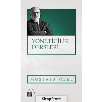 Yöneticilik Dersleri - Mustafa Özel