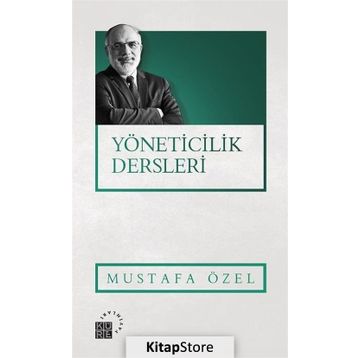 Yöneticilik Dersleri - Mustafa Özel