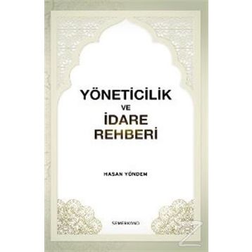 Yöneticilik ve İdare Rehberi - Hasan Yöndem