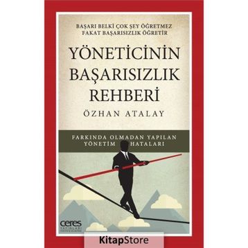 Yöneticinin Başarısızlık Rehberi - Özhan Atalay