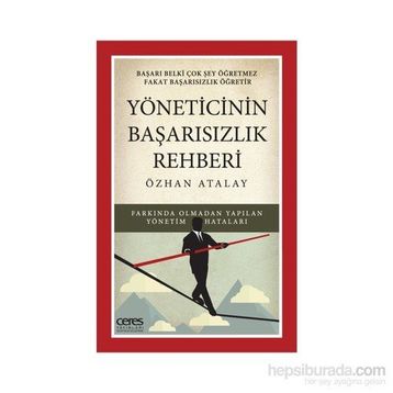 Yöneticinin Başarısızlık Rehberi - Özhan Atalay