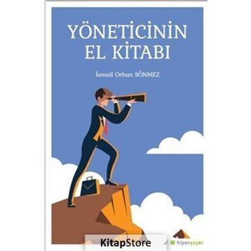 Yöneticinin El Kitabı - İsmail Orhan Sönmez