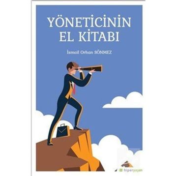 Yöneticinin El Kitabı - İsmail Orhan Sönmez