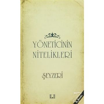 YÖNETİCİNİN NITELIKLERI - ŞEYZERÎ