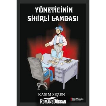 YÖNETICININ SIHIRLI LAMBASI - KASIM SEZEN