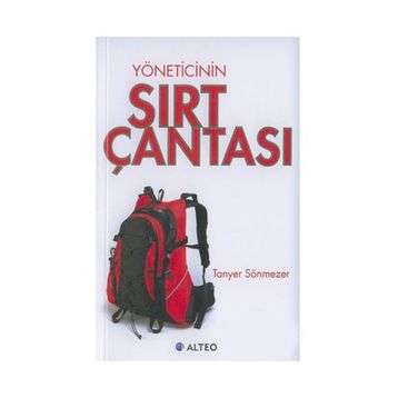 YÖNETİCİNİN SIRT ÇANTASI - TANYER SÖNMEZER