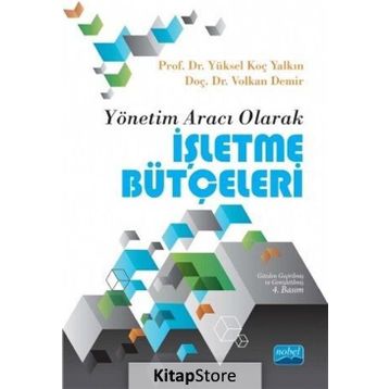 Yönetim Aracı Olarak İşletme Bütçeleri - Yüksel Koç Yalkın - Yrd. Doç. Dr. Volkan Demir