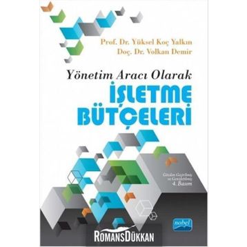 Yönetim Aracı Olarak İşletme Bütçeleri - Yüksel Koç Yalkın - Yrd. Doç. Dr. Volkan Demir