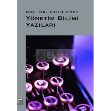 YÖNETIM BILIMI YAZILARI - CAHIT EMRE
