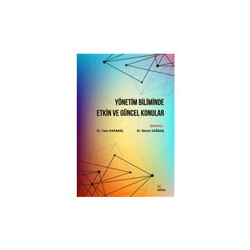 Yönetim Biliminde Etkin ve Güncel Konular Kollektif Kriter Basım Yayın Dağıtım