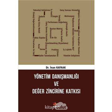 Yönetim Danışmanlığı Ve Değer Zincirine Katkısı Dr. İnan Kaynak Kriter Basım Yayın Dağıtım