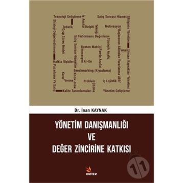 Yönetim Danışmanlığı Ve Değer Zincirine Katkısı Dr. İnan Kaynak Kriter Basım Yayın Dağıtım