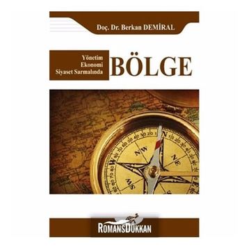 Yönetim Ekonomi Siyaset Sarmalında Bölge - Berkan Demiral