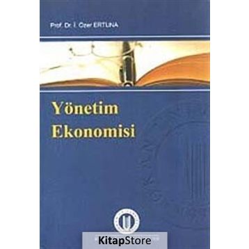 YÖNETIM EKONOMISI - İ. ÖZER ERTUNA