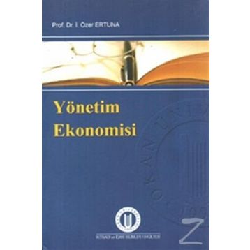 YÖNETIM EKONOMISI - İ. ÖZER ERTUNA