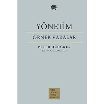 YÖNETİM - ÖRNEK VAKALAR - PETER F. DRUCKER