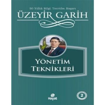 YÖNETIM TEKNIKLERI - ÜZEYIR GARIH