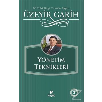 YÖNETIM TEKNIKLERI - ÜZEYIR GARIH