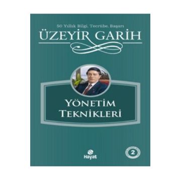 YÖNETIM TEKNIKLERI - ÜZEYIR GARIH