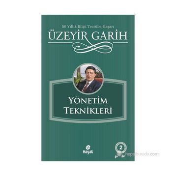 YÖNETIM TEKNIKLERI - ÜZEYIR GARIH