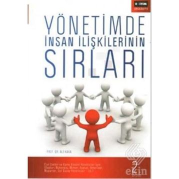 YÖNETİMDE İNSAN İLİŞKİLERİNİN SIRLARI - ALI KAYA