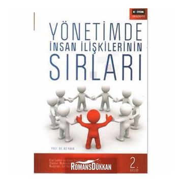 YÖNETİMDE İNSAN İLİŞKİLERİNİN SIRLARI - ALI KAYA