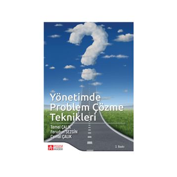 Yönetimde Problem Çözme - Cemal Çalık feridun sezgin Temel Çalık