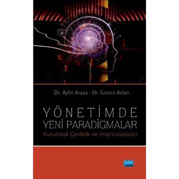 Yönetimde Yeni Paradigmalar - Gonca Aslan Aylin Araza