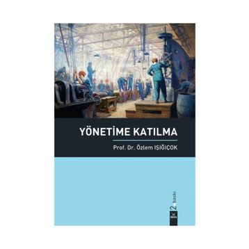 YÖNETİME KATILMA - ÖZLEM IŞIĞIÇOK