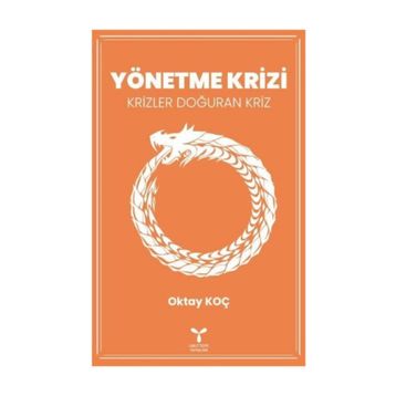 Yönetme Krizi - Oktay Koç