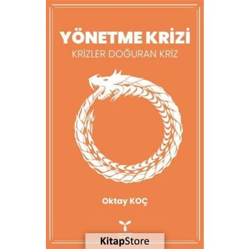 Yönetme Krizi - Oktay Koç