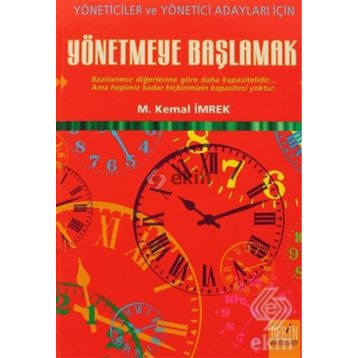 YÖNETMEYE BAŞLAMAK - M. KEMAL İMREK